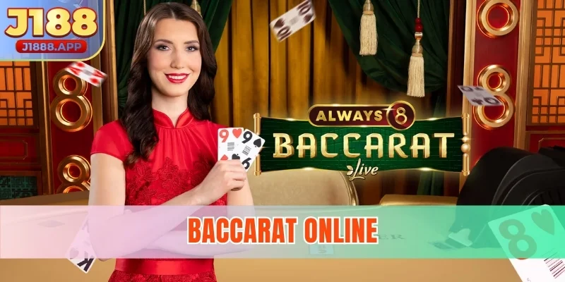 Baccarat Online - Nhanh Chóng, Chuyên Nghiệp Tại J188