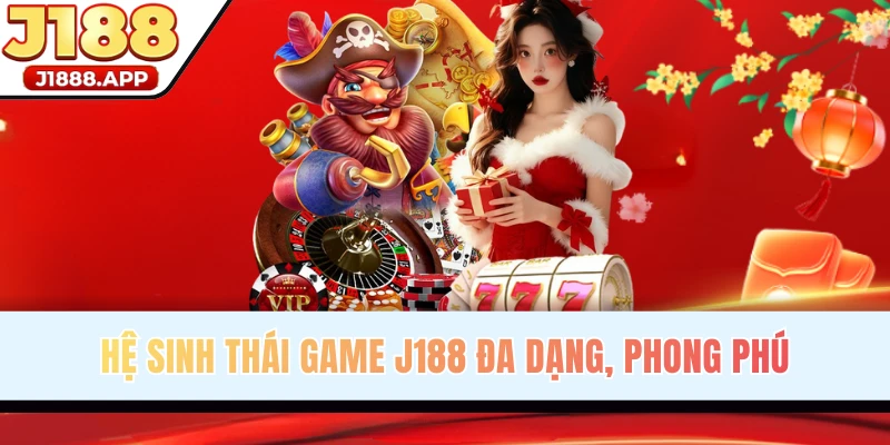 Kho game bất tận cho bạn trải nghiệm tại J188