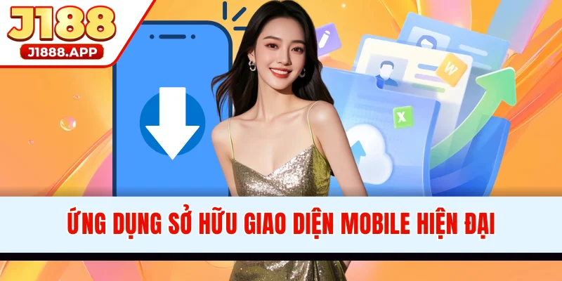 Ứng dụng sở hữu giao diện mobile hiện đại